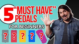 5 Must Have Pedals for Beginners [upl. by Kisor]