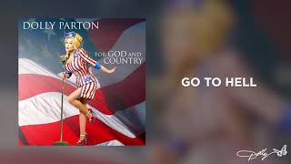 Dolly Parton  Go to Hell Audio [upl. by Atiniv397]