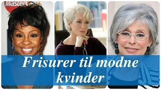 Frisurer til modne kvinder [upl. by Sihunn]