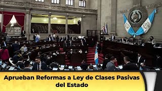 Aprueban Reformas a Ley de Clases Pasivas del Estado [upl. by Sutton374]