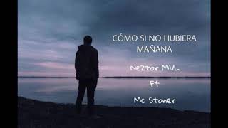 Neztor MVL ft Mc Stoner  Como si hubiera Remix [upl. by Aigil]