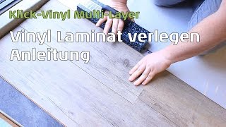 Vinyl Laminat MulitLayer verlegen  Anleitung [upl. by Suiratnauq987]