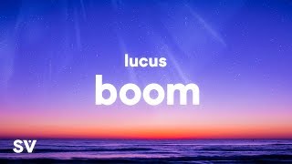 Lucus  Boom Lyrics [upl. by Sheeree599]