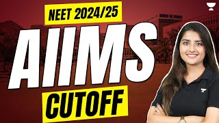 AIIMS Cut Off  NEET 202425  Seep Pahuja [upl. by Aneekal702]