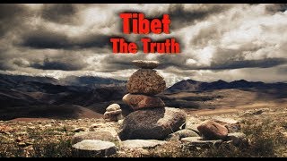 Tibet  The Truth Official Film 西藏  真相 [upl. by Parcel830]