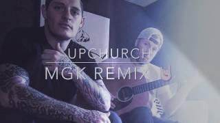 Upchurch NEW MGK REMIX [upl. by Cathryn783]