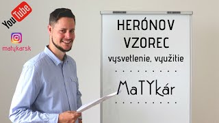 HERÓNOV VZOREC  vysvetlenie využitie [upl. by Rockie423]