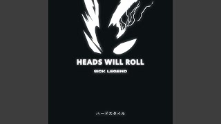 Heads Will Roll Hardstyle [upl. by Pope]