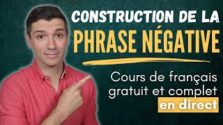 Grammaire française B1  La phrase négative simple et complexe [upl. by Nalda]