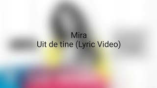 Mira  Uit de tine Lyric Video [upl. by Nomead247]