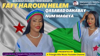 New Afar Music 2023🎙 Fafy Haroun ▶ Qasabad Dahabay Num Mageya 🎵videoClipCoverSong 2023Videoclip [upl. by Nelyaw]