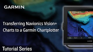 Tutorial  Transferring Navionics Vision Charts to a Garmin Chartplotter [upl. by Ayocat869]