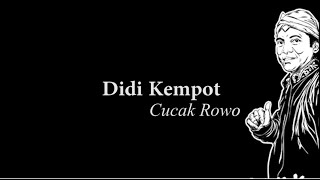 Didi KempotCucak Rowo Lyric [upl. by Rehotsirhc]