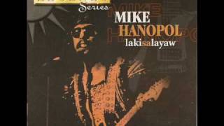 Laki Sa Layaw Mike Hanopol [upl. by Leia111]