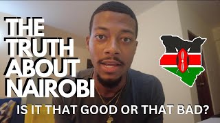 The Truth About Nairobi Kenya 🇰🇪 [upl. by Dumanian]