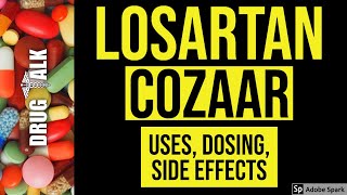 Losartan Cozaar  Uses Dosing Side Effects [upl. by Kelvin]