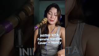 INIIBIG KITA Female Version Cover  Nancy Estanol Official [upl. by Ynnub]