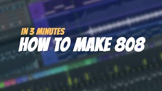 How To Make 808 In 3 Minutes  Only With Stock Plugins  FL Studio Tutorial [upl. by Yhtomit]