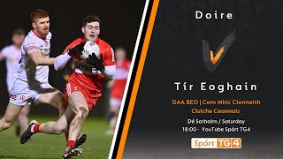 GAA Beo  Doire v Tír Eoghain [upl. by Hedveh362]