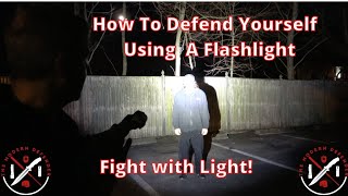 How to use a Flashlight for SelfDefense Fight with Light [upl. by Koralie]