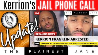 Kerrion Franklins JAIL PHONE CALL New Arrest Details  His Side of Story UPDATE [upl. by Lerraj]