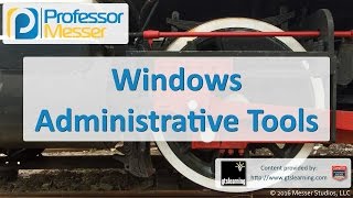 Windows Administrative Tools  CompTIA A 220902  14 [upl. by Clarette]