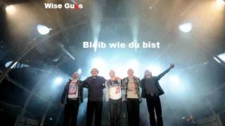 Wise Guys  Bleib wie du bist LYRICS [upl. by Hamitaf310]