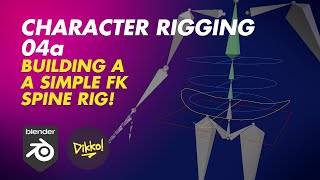 Character Rigging in Blender 04a  Creating a Simple FK Spine Rig [upl. by Perkins]