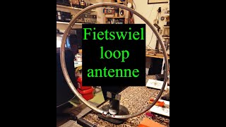 Passieve Fietswiel loop antenne project 2024 [upl. by Shaine]