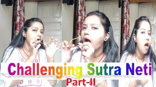 Challenging Sutra Neti PartII  सूत्र नेति [upl. by Deedee]