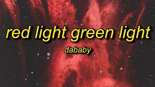 DaBaby Red Light Green Light Lyrics baby prolly in a fast car [upl. by Tracey]