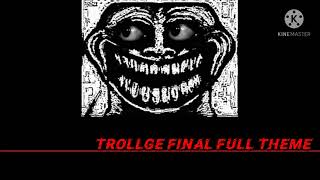 trollge final full theme [upl. by Sheffy]