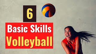 6 Basic Skills in Volleyball [upl. by Ahcsap737]