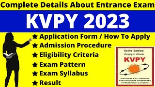 KVPY 2023 Full Details Notification Dates Application Syllabus Pattern Eligibility Admit Card [upl. by Madi]