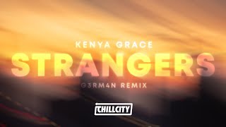 Kenya Grace  Strangers G3RM4N Remix [upl. by Yasmar]