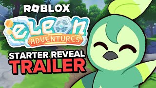 OFFICIAL STARTER REVEAL TRAILER  Roblox Eleon Adventures [upl. by Omiseno278]