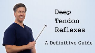 Deep Tendon Reflexes  A Definitive Guide [upl. by Oberon146]