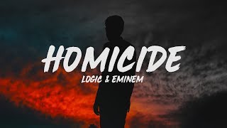 Logic  Homicide Lyrics ft Eminem [upl. by Dranal]