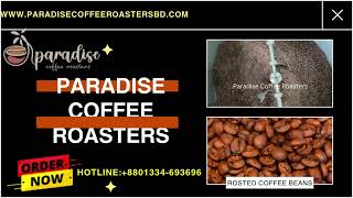 Paradise coffee Roasters [upl. by Jelks502]