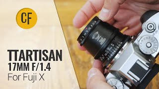 TTArtisan 17mm f14 Fuji Xmount lens review [upl. by Aivizt]