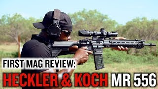 HECKLER amp KOCH MR556  FIRST MAG REVIEW [upl. by Amby395]