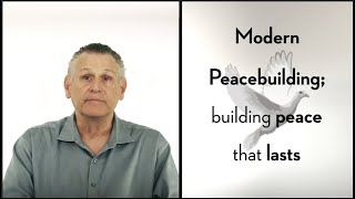 Modern Peacebuilding  Building Peace that Lasts [upl. by Jarietta]