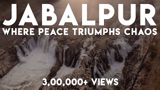 Jabalpur  Where Peace Triumphs Chaos [upl. by Cumings]