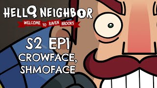 S2 EP1  Crowface Shmoeface  Hello Neighbor Cartoon  Welcome to Raven Brooks [upl. by Onnem15]