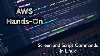 Screen and Script Commands In Linux [upl. by Mcclelland]