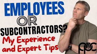 Employees vs Subcontractors Pros Cons and What I Recommend [upl. by Couhp]