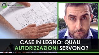 Case in Legno quali autorizzazioni servono [upl. by Nunnery125]