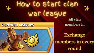 Right way to start Clan War League CWL  Clash of Clans [upl. by Nodnorb]