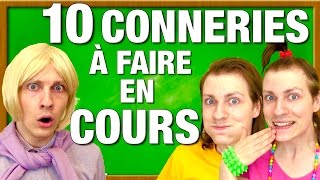 10 CONNERIES A FAIRE EN COURS [upl. by Sievert]