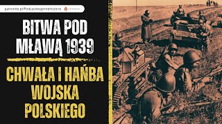 Bitwa pod Mławą 1939 Chwała i hańba Wojska Polskiego [upl. by Shorter]